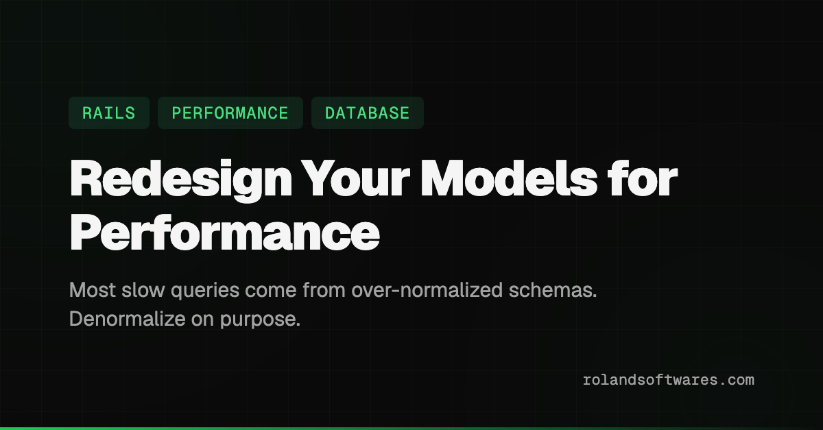 Redesign Your Models for Performance in Rails